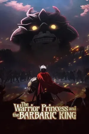 The Warrior Princess and the Barbaric King 2026 Season 01 Hindi - English - Japanese Audio WEB-DL | Hindi Dubbed Movie [EP 07 Added]